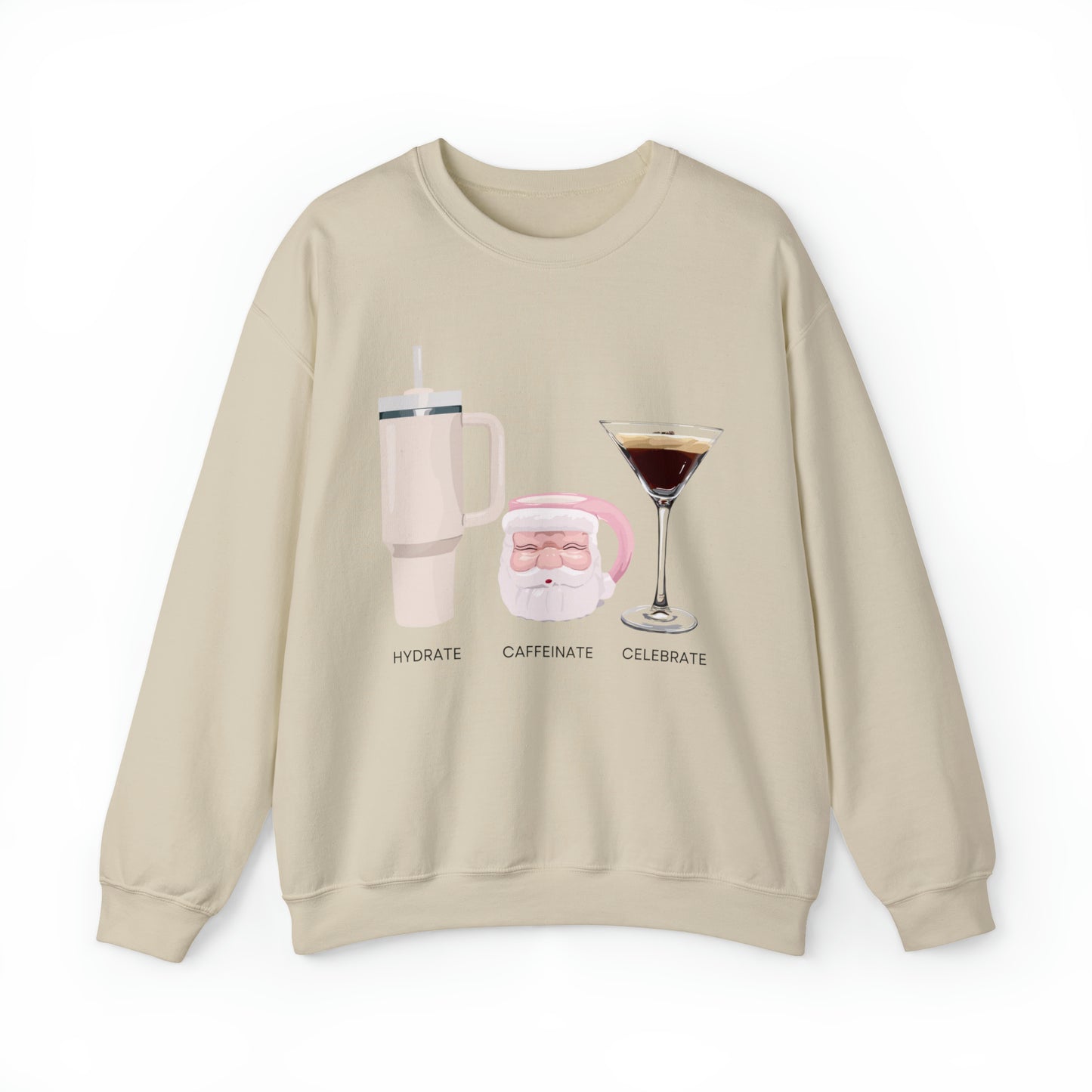 Festive Hydrate Caffeinate Celebrate Crewneck - Water Coffee Espresso Martini