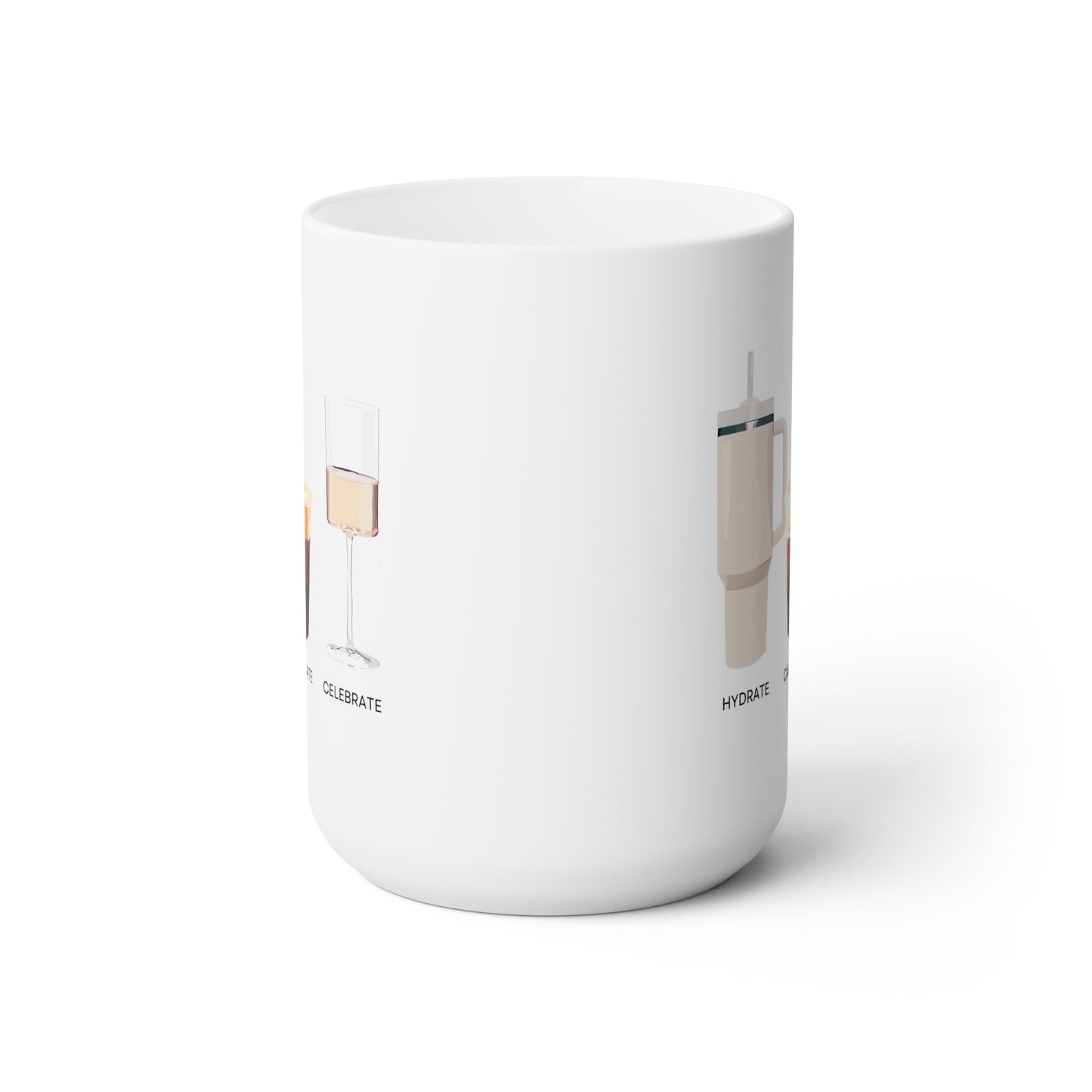 Hydrate Caffeinate Celebrate Ceramic Mug 15oz | Water Coffee Rose