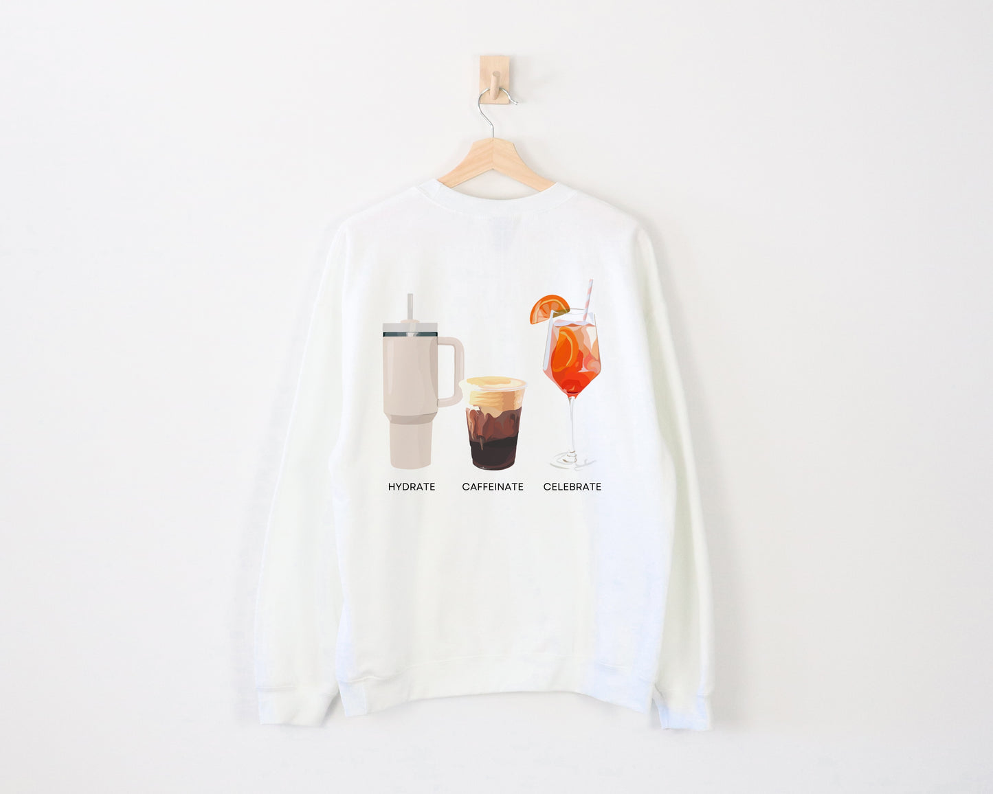 Hydrate Caffeinate Celebrate Crewneck - Water Coffee Spritz