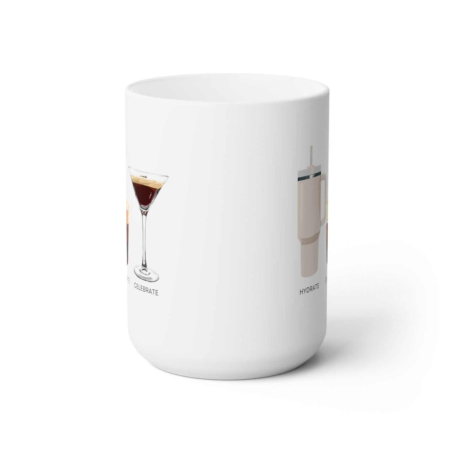 Hydrate Caffeinate Celebrate Ceramic Mug 15oz | Water Coffee Espresso Martini